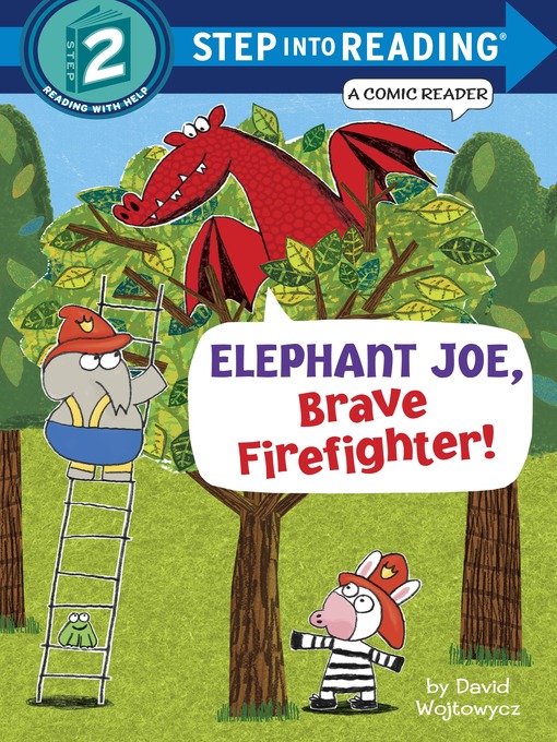 Title details for Elephant Joe, Brave Firefighter! by David Wojtowycz - Available